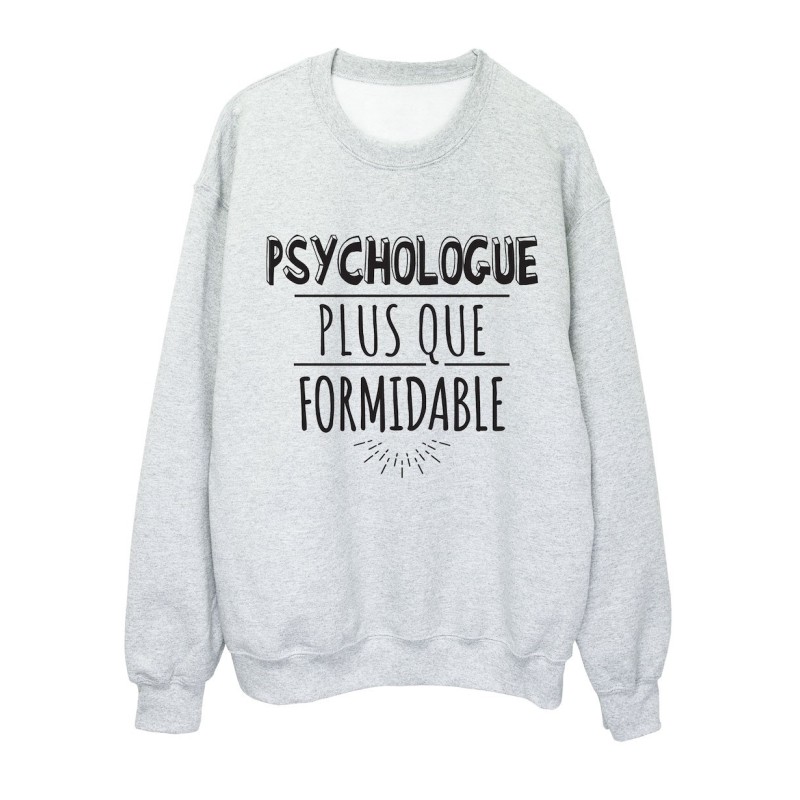 Sweat shirt imprimé citation humour Psychologue plus que formidable