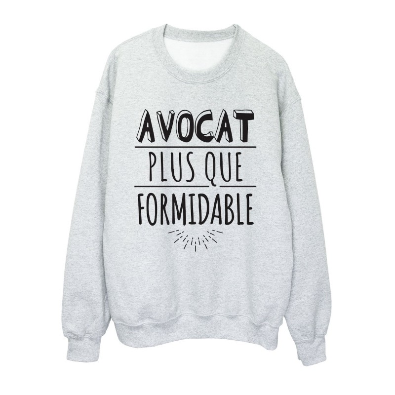 Sweat shirt imprimé citation humour Avocat plus que formidable