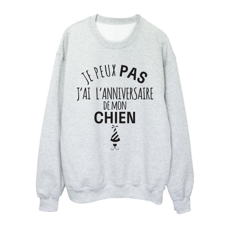 Sweat shirt imprimé citation humour Je peux pas j'ai l'anniversaire de mon chien