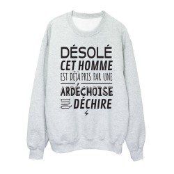 Sweat shirt imprimé citation humour Désolé cet homme est déjà pris par une ardéchoise qui déchire