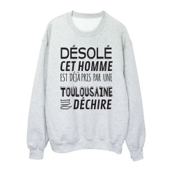Sweat shirt imprimé citation humour Désolé cet homme est déjà pris par une Toulousaine qui déchire