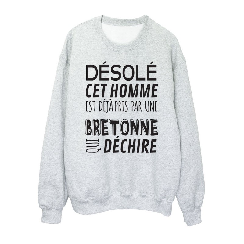 Sweat shirt imprimé citation humour Désolé cet homme est déjà pris par une Bretonne qui déchire