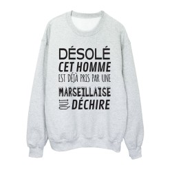 Sweat shirt imprimé citation humour Désolé cet homme est déjà pris par une Marseillaise qui déchire