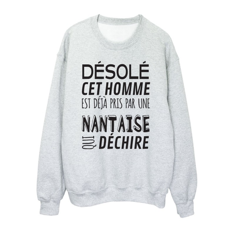 Sweat shirt imprimé citation humour Désolé cet homme est déjà pris par une Nantaise qui déchire