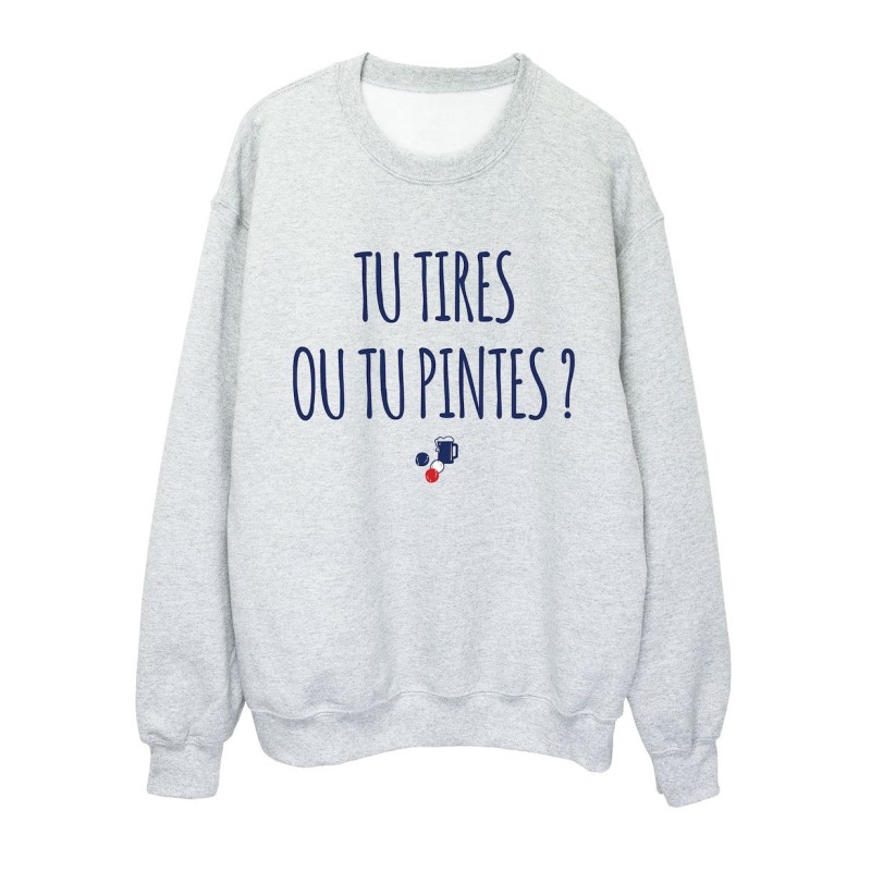 Sweat shirt imprimé citation humour Tu tires ou tu pintes