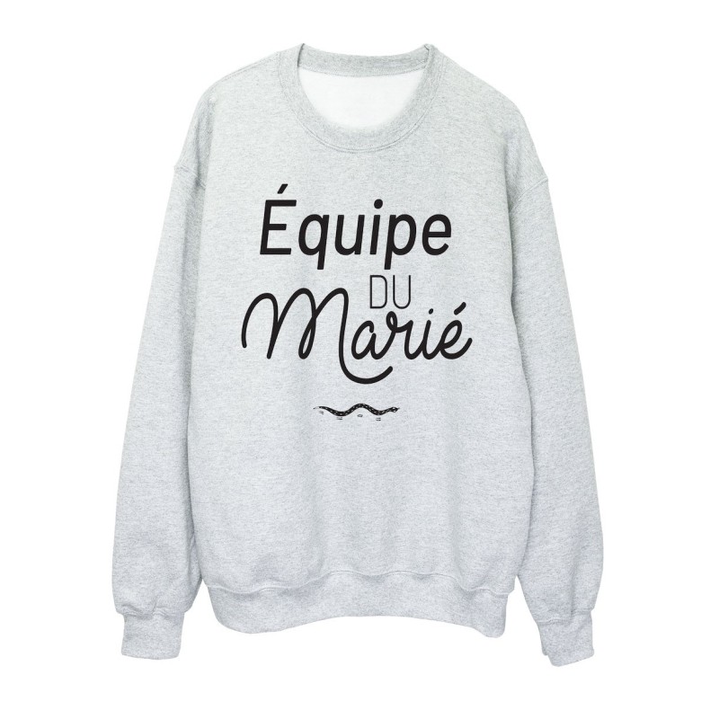 Sweat shirt imprimé citation humour mariage Equipe du marié