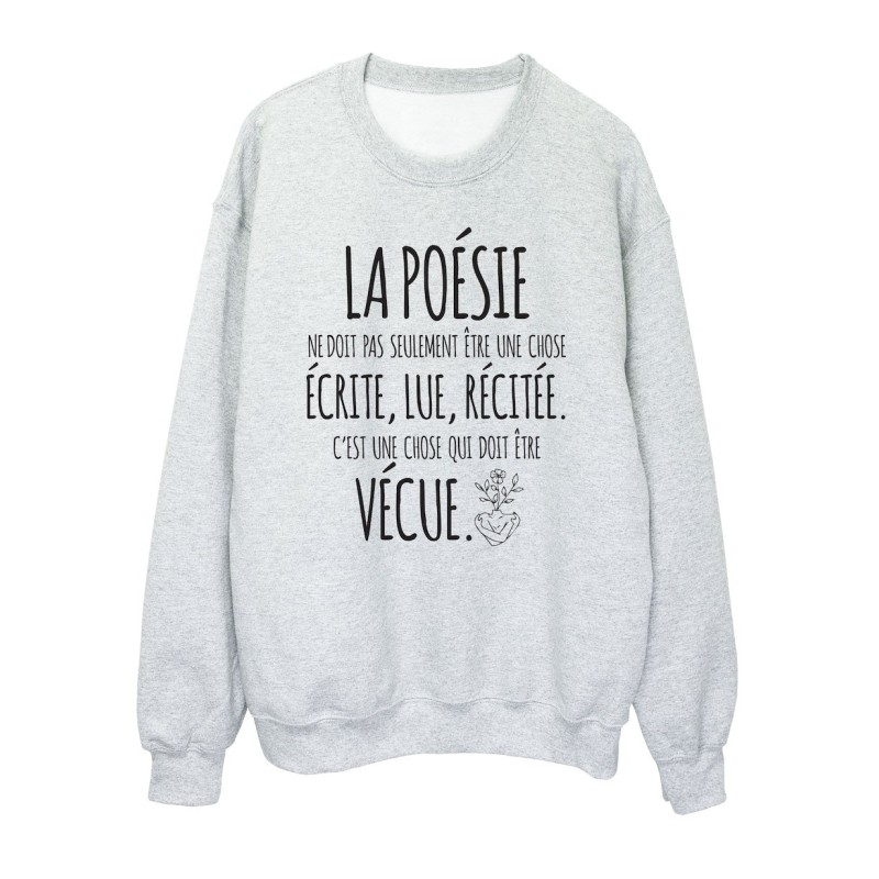 Sweat shirt imprimé citation humour  La poésie doit être vécue