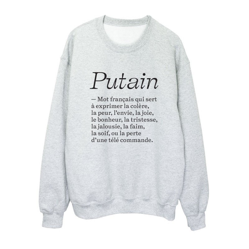 Sweat shirt imprimé citation humour Putain mot français qui sert à exprimer