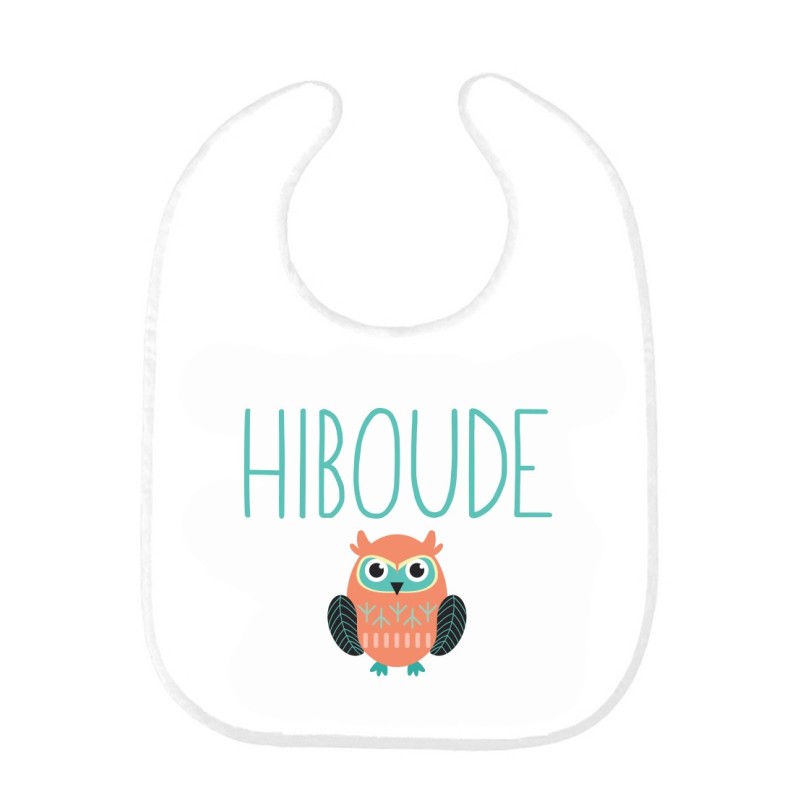 Bavoir bébé imprimé citation naissance humour Hiboude