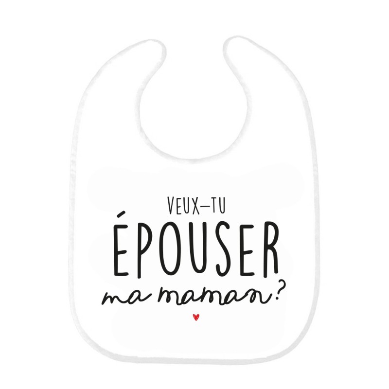 Bavoir bébé imprimé citation naissance humour mariage Veux tu épouser ma maman?