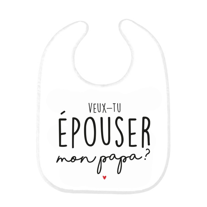 Bavoir bébé imprimé citation naissance humour mariage Veux tu épouser mon papa?