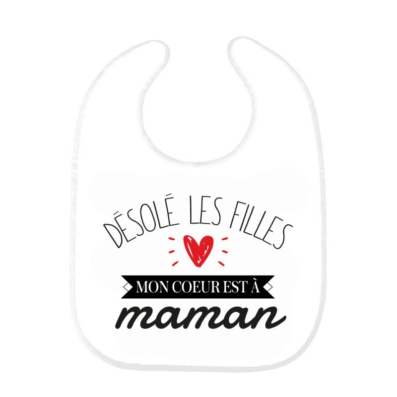 Bavoir bébé imprimé citation naissance humour désolé les gars mon coeur est a maman