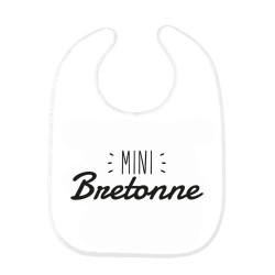 Bavoir bébé imprimé citation naissance humour Mini bretonne