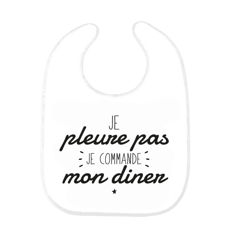 Bavoir bébé imprimé citation naissance humour Je pleure pas je commande mon diner