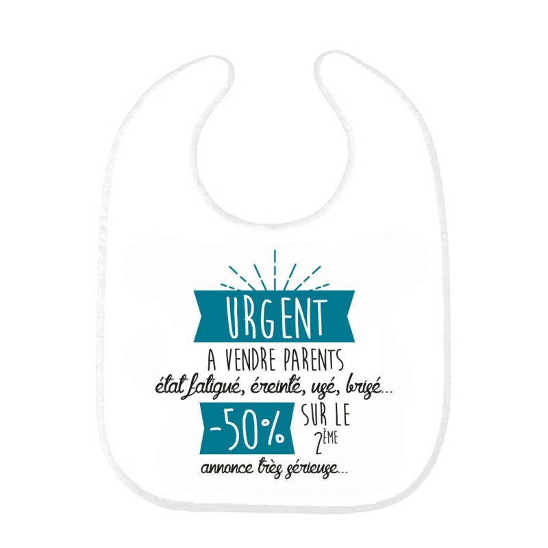 Bavoir bébé imprimé citation naissance humour Urgent a vendre parents état fatigué -50% sur le 2eme annonce très sérieuse