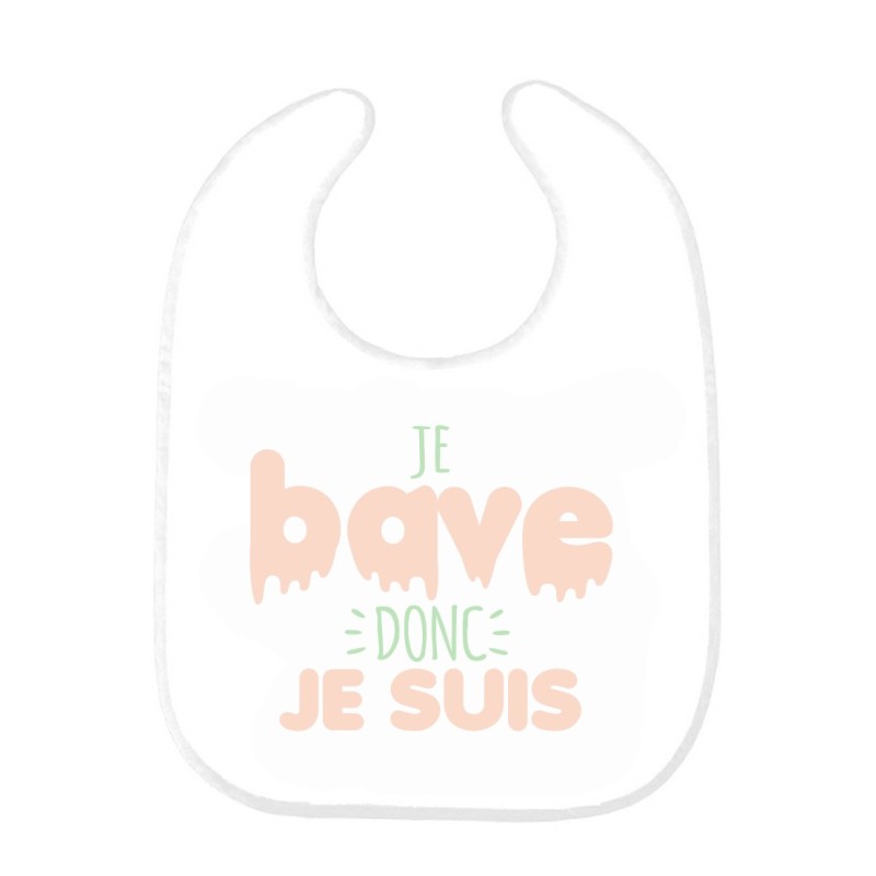 Bavoir bébé imprimé citation naissance humour Je bave donc je suis