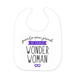 Bavoir bébé imprimé citation naissance humour Quand je serai grande je serai wonder woman