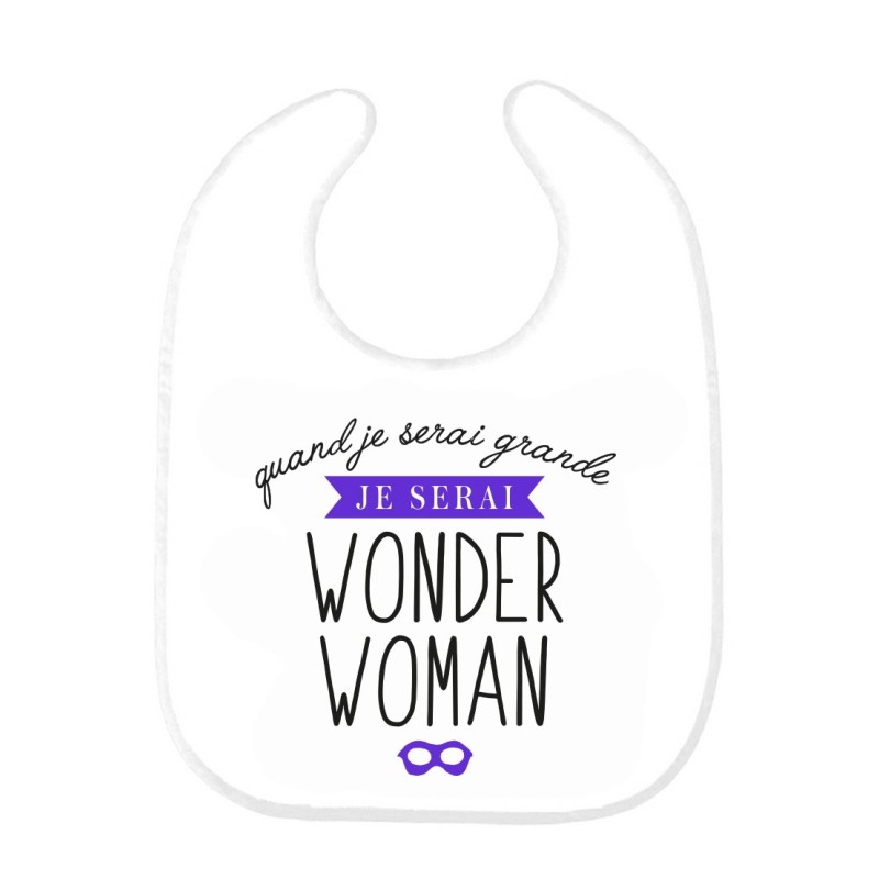 Bavoir bébé imprimé citation naissance humour Quand je serai grande je serai wonder woman
