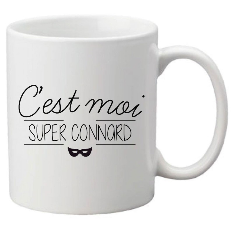 Mug tasse céramique imprimé citation humour illustration citation C'est moi super connard