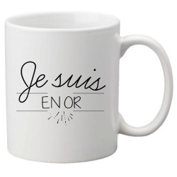 Mug tasse céramique imprimé citation humour illustration citation je suis en or