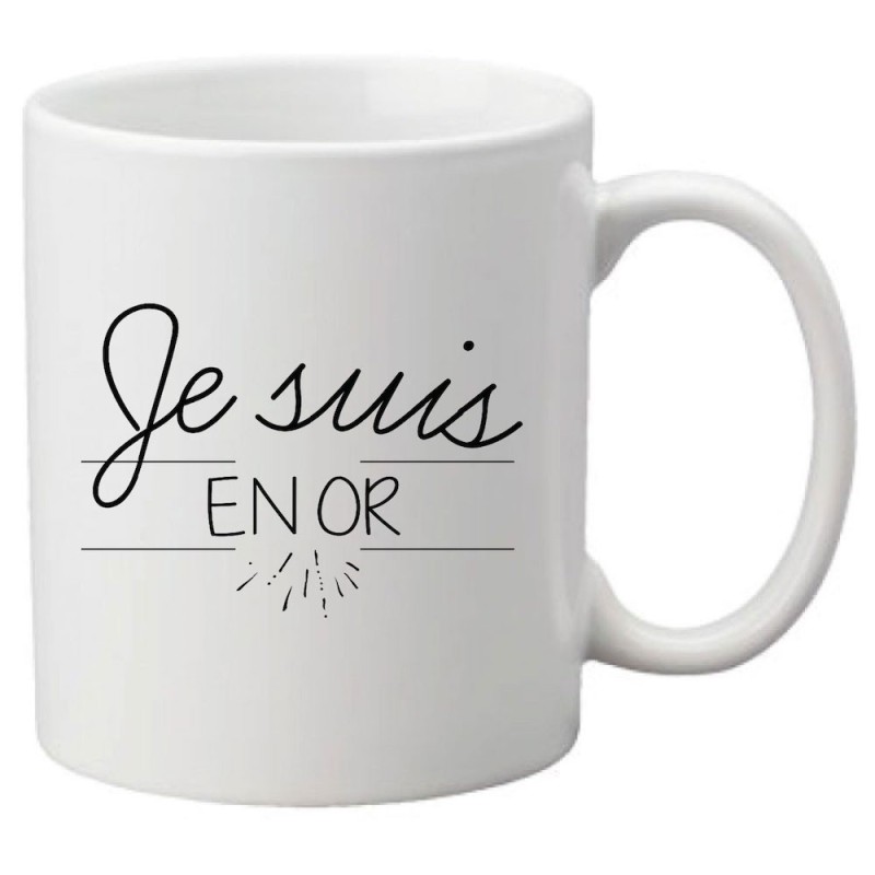 Mug tasse céramique imprimé citation humour illustration citation je suis en or