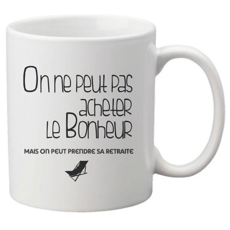 Mug tasse céramique imprimé citation humour illustration citation On ne peut pas acheter le bonheur mais on peut prendre sa retr