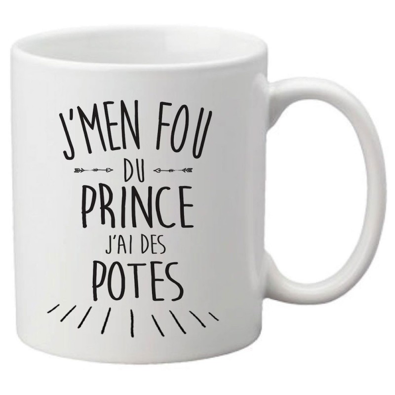 Mug tasse céramique imprimé citation humour illustration citation J'men fou du prince j'ai des potes