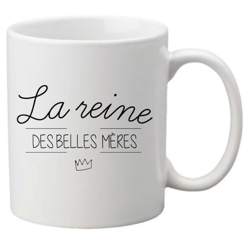 Mug tasse céramique imprimé citation humour illustration citation La reine des belles mères