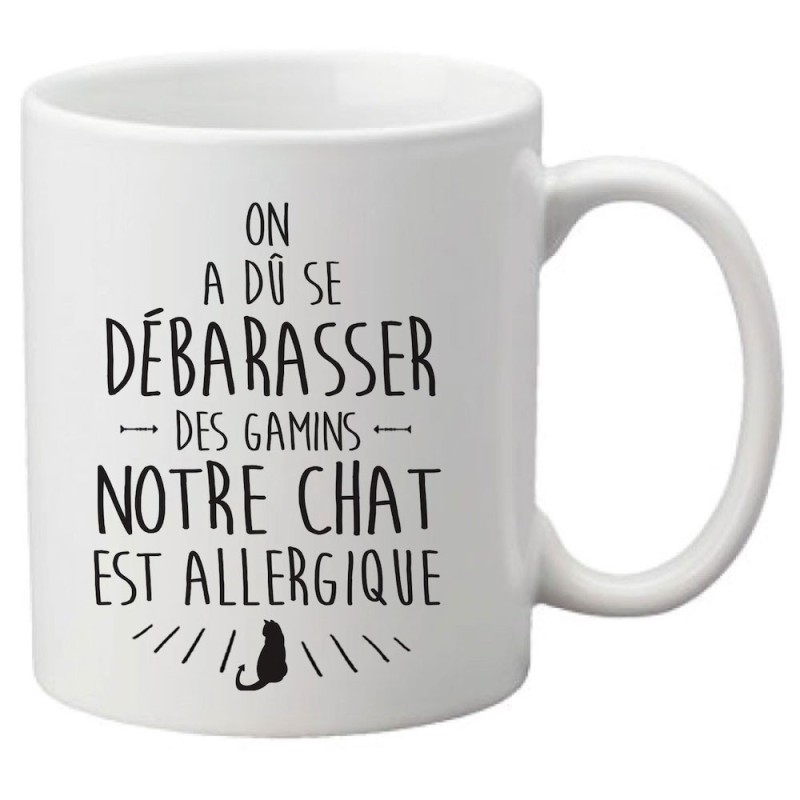 Mug tasse céramique imprimé citation humour illustration citation on a du se débarrasser des gamins notre chat est allergique