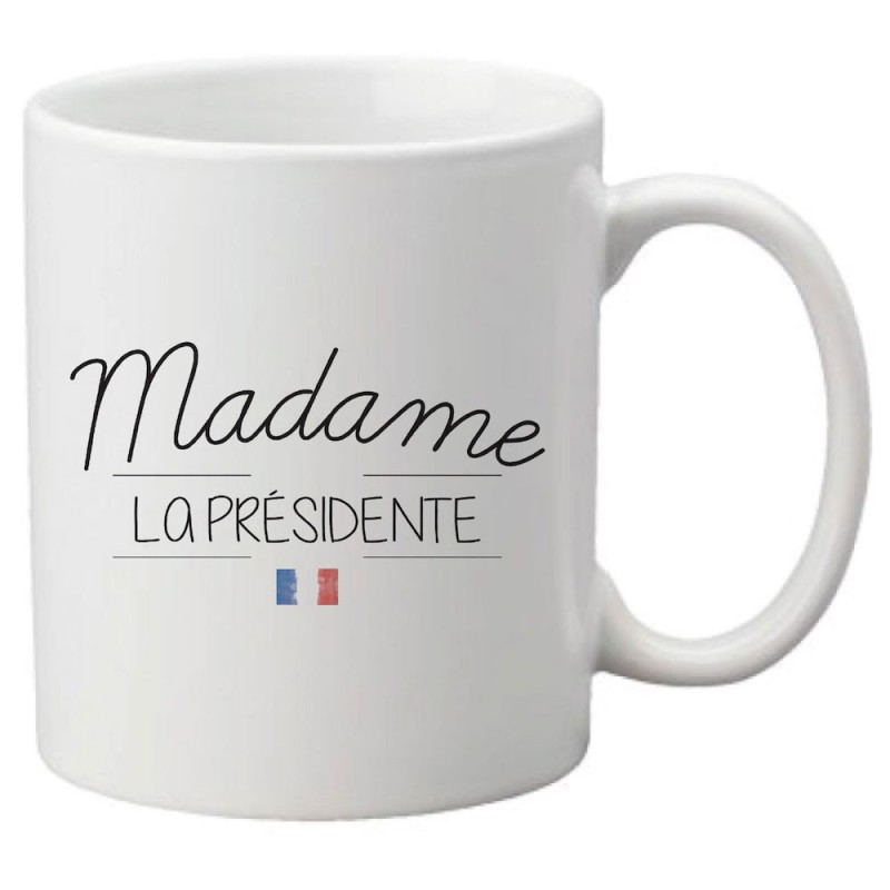 Mug tasse céramique imprimé citation humour illustration citation Madame la présidente