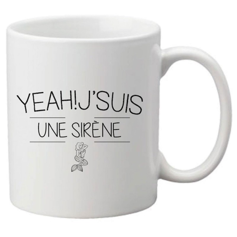 Mug tasse céramique imprimé citation humour illustration citation YEAH ! J'SUIS UNE SIRENE