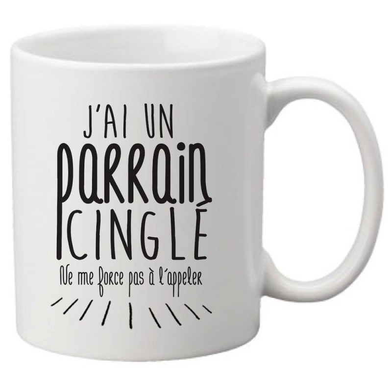 Mug tasse céramique imprimé citation humour illustration citation J'ai un parrain cinglé ne me force pas a l'appeler