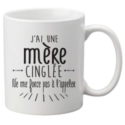 Mug tasse céramique imprimé citation humour illustration citation J'ai une mère cinglée ne me force pas a l'appeler