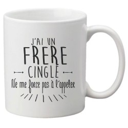Mug tasse céramique imprimé citation humour illustration citation J'ai un frère cinglé ne me force pas a l'appeler