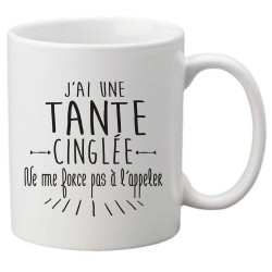 Mug tasse céramique imprimé citation humour illustration citation J'ai une tante cinglée ne me force pas a l'appeler