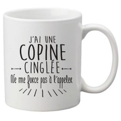 Mug tasse céramique imprimé citation humour illustration citation J'ai une copine cinglée ne me force pas a l'appeler