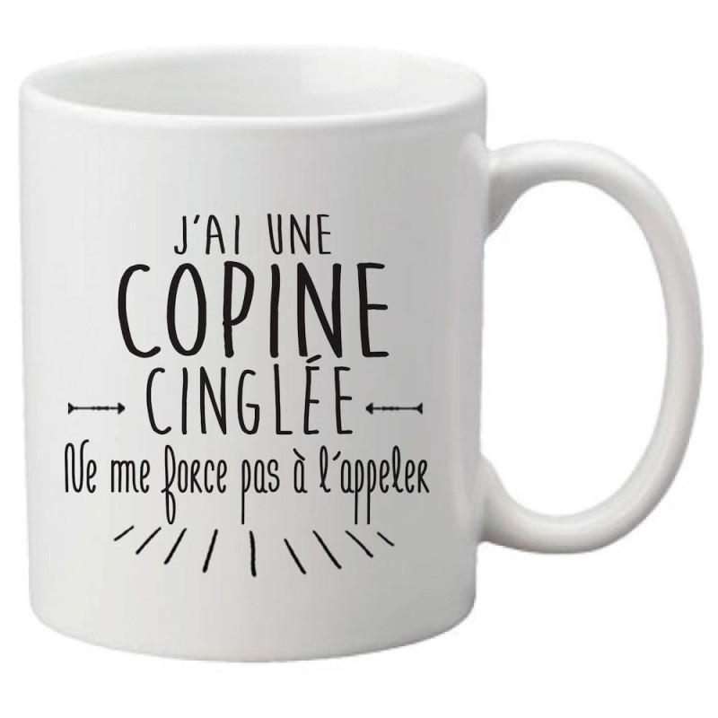 Mug tasse céramique imprimé citation humour illustration citation J'ai une copine cinglée ne me force pas a l'appeler