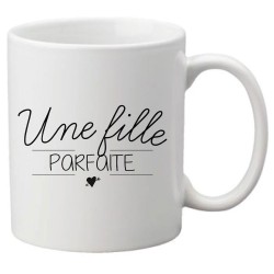 Mug tasse céramique imprimé citation humour illustration Une fille parfaite