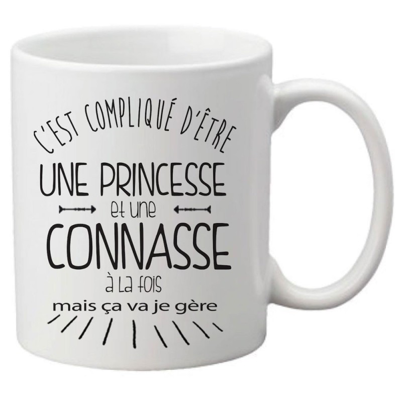 Mug tasse céramique imprimé citation humour illustration C'est compliqué d'être une princesse et une connasse a la fois mais ça 