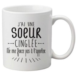 Mug tasse céramique imprimé citation humour illustration J'ai une soeur cinglée ne me force pas a l'appeler