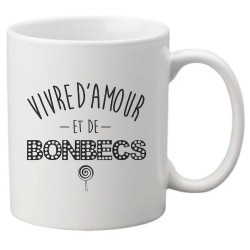 Mug tasse céramique imprimé citation humour illustration Vivre d'amour et de bonbecs