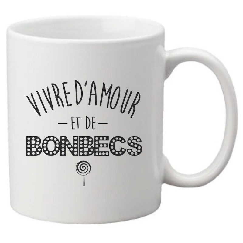 Mug tasse céramique imprimé citation humour illustration Vivre d'amour et de bonbecs