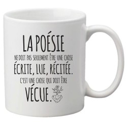 Mug tasse céramique imprimé citation humour illustration La poésie doit d'être vécue