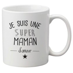 Mug tasse céramique imprimé citation humour illustration Je suis une super maman d'amour