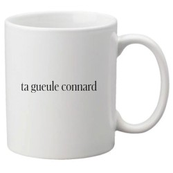 Mug tasse céramique imprimé citation humour illustration Ta gueule connard