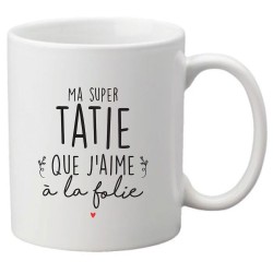 Mug tasse céramique imprimé citation humour illustration Ma super tatie que j'aime a la folie