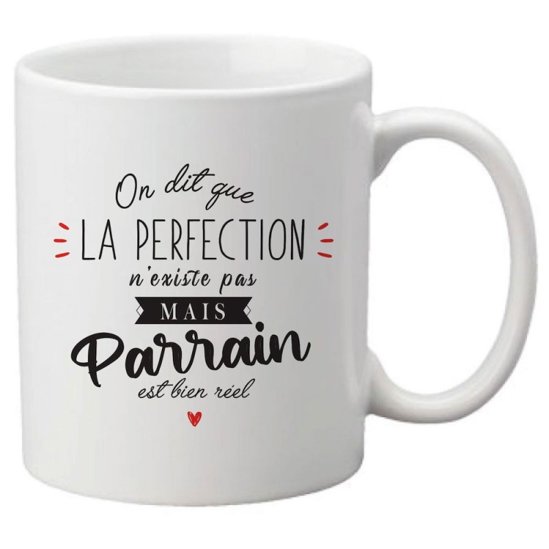 Mug tasse céramique imprimé citation humour illustration On dit que la perfection n'existe pas mais parrain est bien réel