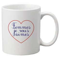 Mug tasse céramique imprimé citation humour illustration coeur Femmes je vous aimes