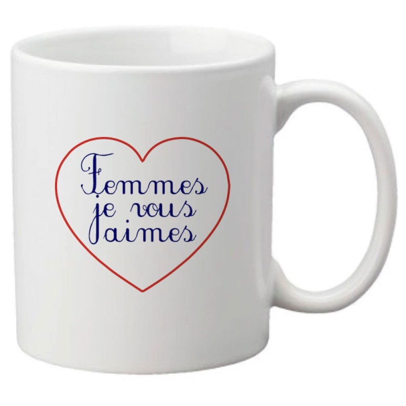 Mug tasse céramique imprimé citation humour illustration coeur Femmes je vous aimes