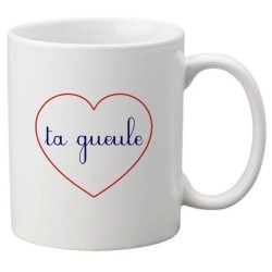 Mug tasse céramique imprimé citation humour illustration coeur Ta gueule